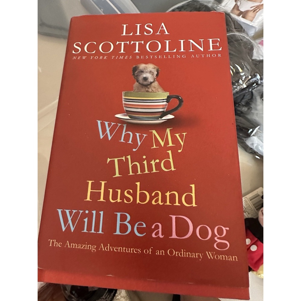 Why My Third Husband Will Be a Dog by Lisa Scottoline (2009,‎ Hardcover)